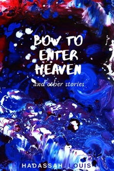 Paperback Bow to Enter Heaven and Other Stories Book