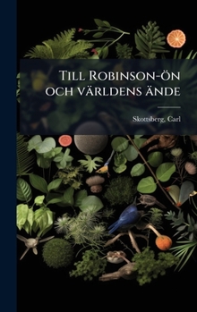Till Robinson-ön och världens ände (Swedish Edition)