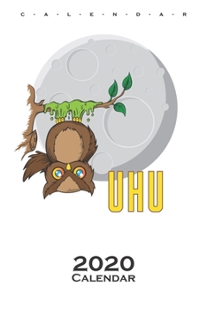 Owl sticked to tree in front of Moon Calendar 2020: Annual Calendar for animal friends and all who have pets