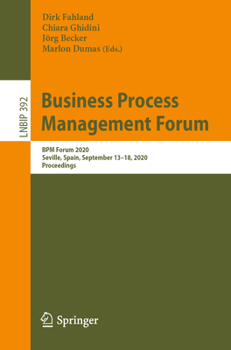 Paperback Business Process Management Forum: BPM Forum 2020, Seville, Spain, September 13-18, 2020, Proceedings Book