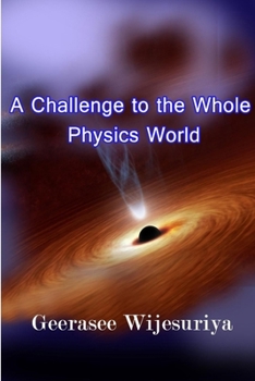 Paperback A Challenge to the Whole Physics World Book