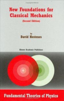 Hardcover New Foundations for Classical Mechanics Book