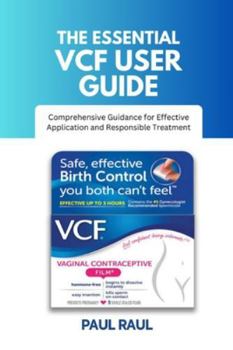 Paperback The Essential Vcf User Guide: Comprehensive Guidance for Effective Application and Responsible Treatment Book
