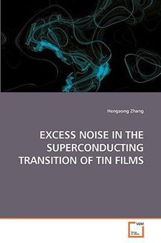 Paperback Excess Noise in the Superconducting Transition of Tin Films Book