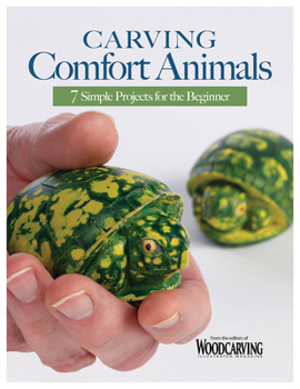 Paperback Carving Comfort Animals: 7 Simple Projects for the Beginner Book