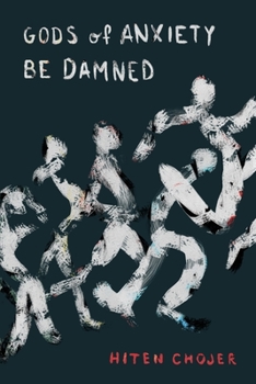 Paperback Gods of Anxiety Be Damned Book