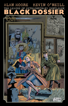 The League of Extraordinary Gentlemen: The Black Dossier - Book #2.5 of the League of Extraordinary Gentlemen