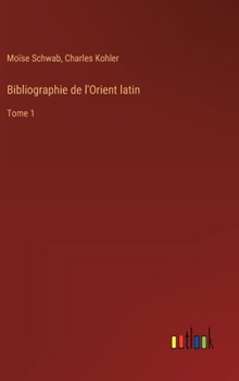 Hardcover Bibliographie de l'Orient latin: Tome 1 [French] Book