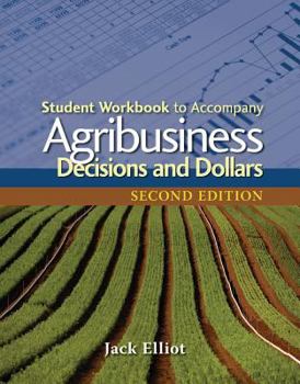 Paperback Student Workbook for Elliot's Agribusiness: Decisions and Dollars, 2nd Book
