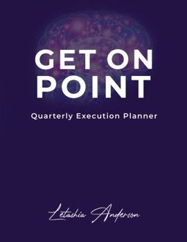 Paperback Get On Point: Quarterly Executive Planner Book