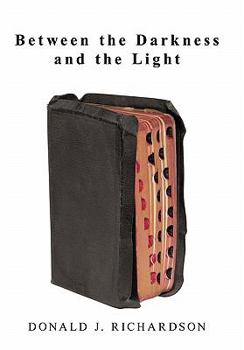 Hardcover Between the Darkness and the Light Book