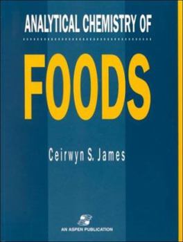 Analytical Chemistry Of Foods (Chapman & Hall Food Science Book)