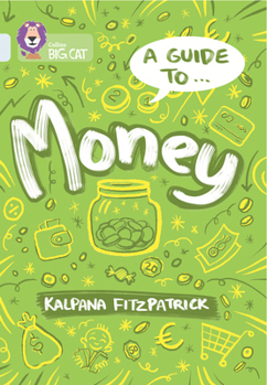 Paperback Collins Big Cat - A Guide To: Money: Band 17/Diamond Book