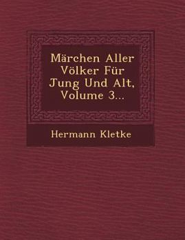 Paperback Marchen Aller Volker Fur Jung Und Alt, Volume 3... [German] Book