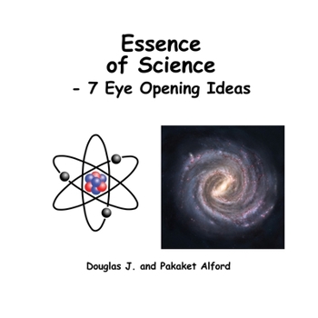 Paperback Essence of Science - 7 Eye Opening Ideas Book