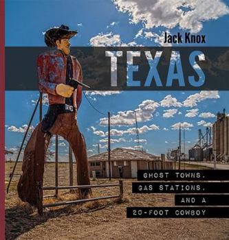 Hardcover Texas: Ghost Towns, Gas Stations, and a 20-Foot Cowboy Book