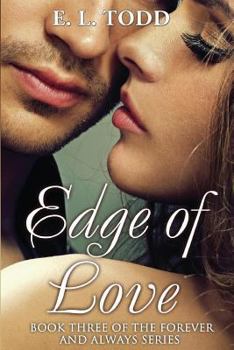 Edge of Love - Book #3 of the Forever and Always