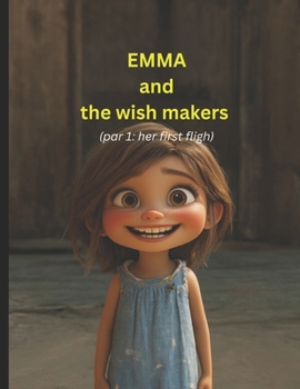 Paperback Emma and the wish makers: (part 1: her first flight) Book