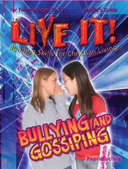 Paperback Bullying and Gossiping - Live It Series: Building Skills for Christian Living Book