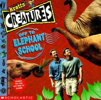 Paperback Off to Elephant School (Kratts' Creatures) Book