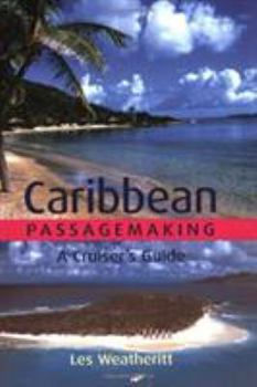 Paperback Caribbean Passagemaking: A Cruiser's Guide Book