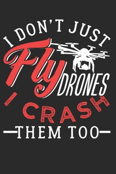 DRONE: Drone Notebook the perfect gift idea for drones or quadrocopter fans. The paperback has 120 white pages with dot matrix that support you in writing or sketching.
