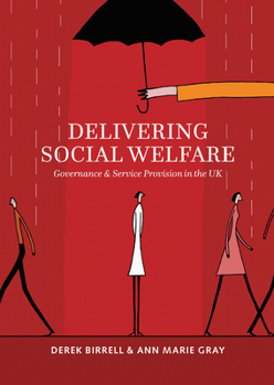 Paperback Delivering Social Welfare: Governance and Service Provision in the UK Book