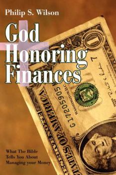 Paperback God Honoring Finances: What the Bible Tells You about Managing Your Money Book