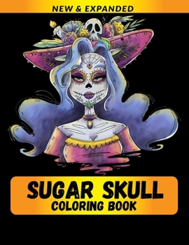 Paperback Sugar Skull Coloring Book: For Adults and Grown Ups Book