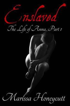 The Life of Anna - Book #1 of the Life of Anna