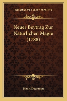 Paperback Neuer Beytrag Zur Naturlichen Magie (1788) [German] Book