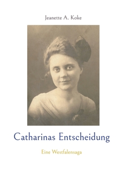 Paperback Catharinas Entscheidung: Eine Westfalensaga [German] Book