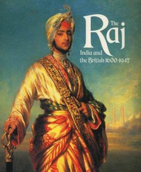 Hardcover The Raj: India and the British 1600-1947 Book
