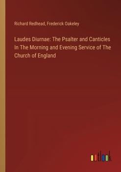 Paperback Laudes Diurnae: The Psalter and Canticles In The Morning and Evening Service of The Church of England Book