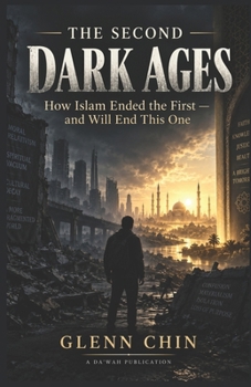 Paperback THE SECOND DARK AGES: How Islam Ended the First - And Will End This One Book
