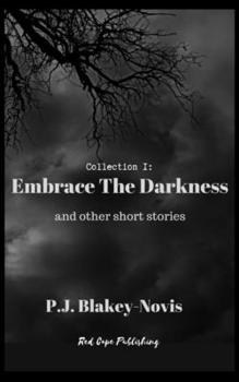 Paperback Embrace The Darkness: And Other Short Stories Book