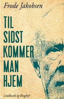 Paperback Til sidst kommer man hjem [Danish] Book