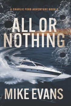 Paperback All or Nothing: A Caribbean Keys Adventure: A Charlie Ford Thriller Book 3 Book