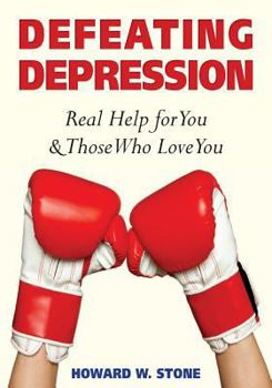 Paperback Defeating Depression: Real Help for You and Those Who Love You Book