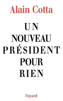 Paperback Un nouveau président pour rien [French] Book