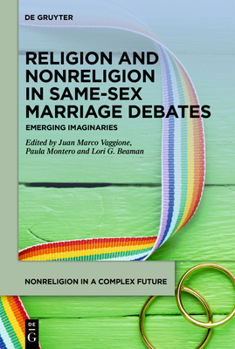 Hardcover Religion and Nonreligion in Same Sex Marriage Debates: Emerging Imaginaries Book