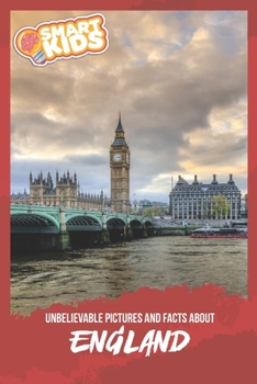 Unbelievable Pictures and Facts About England