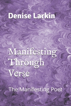 Paperback Manifesting Through Verse: The Manifesting Poet Book