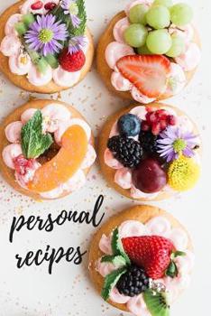Paperback Personal Recipes: A Logbook for Your Culinary Creations! Book