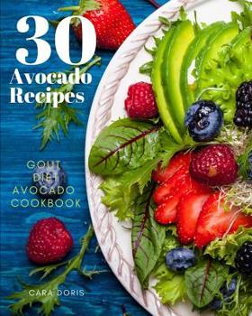 Paperback 30 Avocado Recipes Gout Diet Avocado Cookbook Book