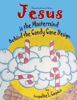 Paperback Jesus is the Mastermind Behind the Candy Cane Design [Large Print] Book