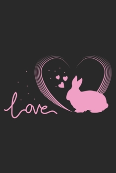 Paperback Love: Women I Love I Heart I Pets I Animal I Bunny I Rabbit Book