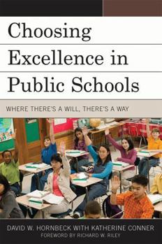 Paperback Choosing Excellence in Public Schools: Where There's a Will, There's a Way Book