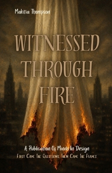 Witnessed Through Fire (House Of Witnesses)