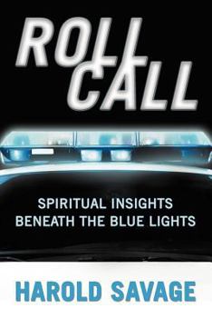 Paperback Roll Call: Spiritual Insights Beneath the Blue Lights Book